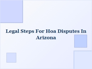 Legal Steps for Hoa Disputes in Arizona