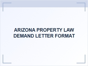 Arizona Property Law Demand Letter Format Terms