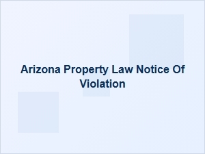 Arizona Property Law Notice of Violation Terms