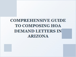 Comprehensive Guide to Composing Hoa Demand Letters in Arizona