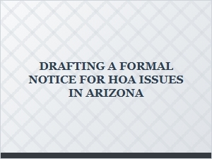 Drafting a Formal Notice for Hoa Issues in Arizona