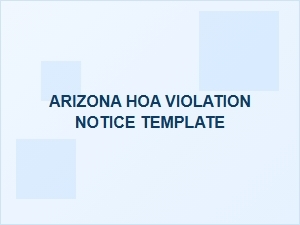 Arizona Hoa Violation Notice Template Requirements