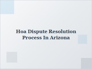 Hoa Dispute Resolution Steps in Arizona