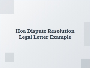 Hoa Dispute Resolution Legal Letter Example
