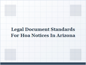 Legal Document Standards for Hoa Notices in Arizona