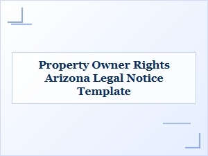 Arizona Property Owner Rights Legal Notice Template